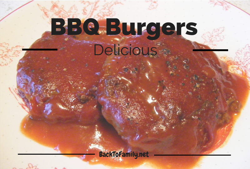 BBQ Burgers ~ Back To Family.net